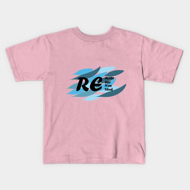 Recycle Reuse Renew Rethink Kids T-Shirt by 9AF-